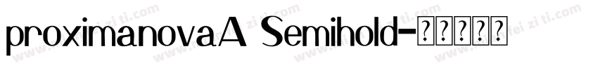 proximanovaA Semihold字体转换
